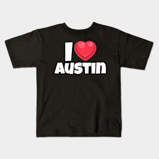 I love Austin Kids T-Shirt